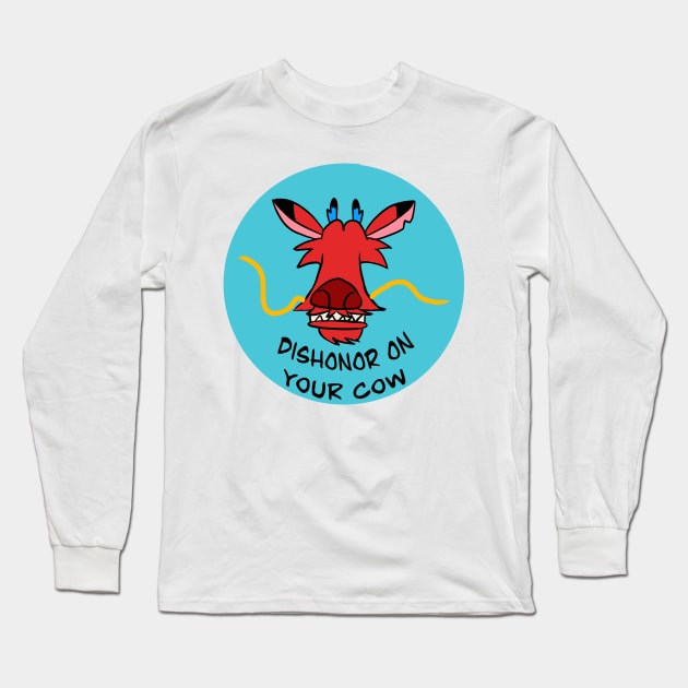 Dishonor on your cow Long Sleeve T-Shirt by Kale's Art